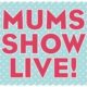 minimised image Mums show live logo